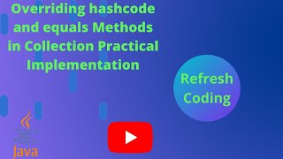 Overriding hashcode and equals Methods in Java Collection Practical Implementation