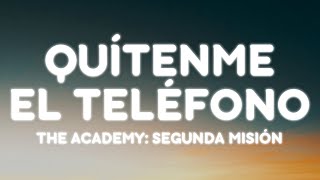 QUÍTENME EL TELÉFONO - (feat. Yandel & Jay Wheeler) (Letra/Lyrics) | The Academy: Segunda Misión