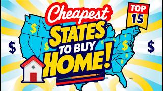 Top 15 States Where Homes Are Surprisingly Affordable in the USA