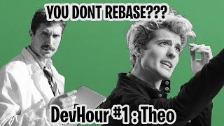 You only Git Merge?!? feat Theo : DevHour #1