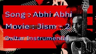 Abhi Abhi Toh Mile Ho | Jism 2 | Guitar Instrumental | Unison Academy of Guitar Nagpur | KK