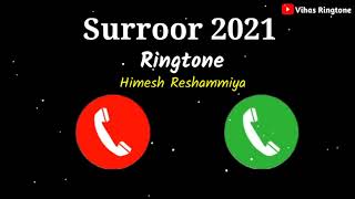 Surroor 2021 Ringtone | Himesh Reshammiya Surroor 2021 Song Ringtone | New Love Ringtone 2021