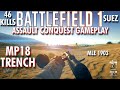 If Only The Melee Was A Little Better... MP18 Trench Gameplay - Battlefield 1 Conquest No Commentary