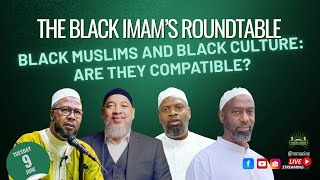 Black Muslims and Black Culture: Are They Compatible? - BIRT