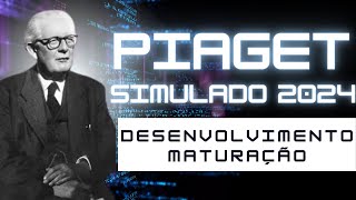 PSICOLOGIA DA EDUCAÇÃO - CONCEPÇÃO DE PIAGET - SIMULADO ATUALIZADO 2024 - DESENVOLVIMENTO/MATURAÇÃO