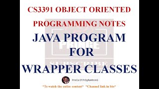 JAVA PROGRAM USING WRAPPER CLASSES | CS3391 OBJECT ORIENTED PROGRAMMING NOTES | 2021 REGULATION CSE