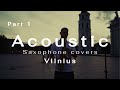 1 Hour Of Acoustic Saxophone Songs (VILNIUS - Sax Street Performance)