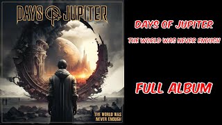 THE WORLD WAS NEVER ENOUGH - DAYS OF JUPITER [FULL ALBUM] | A METAL JOURNEY BEGINS! 🎶🔥