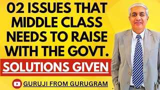 02 Issues That Middle Class Needs To Raise Urgently | Solutions To Them Given To All