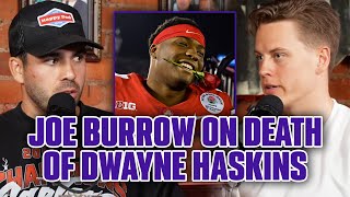 Joe Burrow On The Death Of Dwayne Haskins