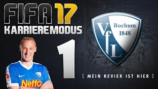 FIFA 17 Karrieremodus | Part 1 | Glück auf, VfL Bochum! | Let's Play FIFA 17