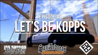 [LSRP] Let's Be Kopps #2