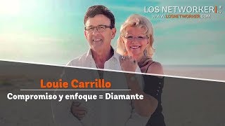 Louie Carrillo – Compromiso y enfoque = Diamante