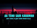 Aa Tenu Sair Karawan | LYRICS | Arif Lohar x Deep Jandu x Roach Killa | New Punjabi Song