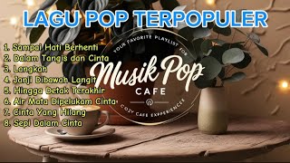 LAGU POP TERBARU 2025 | LAGU POP CAFE | SUARA MERDU | LAGU POP MELAYU TERPOPULER VIRAL TIKTOK