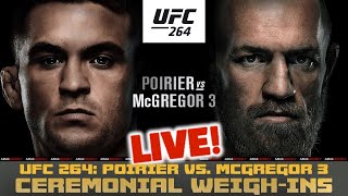 UFC 264 Ceremonial WEIGH-INS: Poirier vs McGregor 3  | LIVE