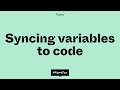 Figma Tip: Syncing variables to code