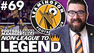 BACK TO BACK? | Part 69 | LEAMINGTON FM22 | Football Manager 2022
