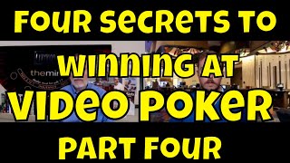 Four Secrets To Winning on Video Poker - Part 4