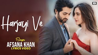 Harjayi Ve Lyrics - Afsana Khan | Harsh Kargeti | Akshay Oberoi | Samreen Kaur | Bunny | Samay