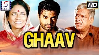 गाव द वाउंड | Ghaav The Wound | Hindi Full Movie HD l Govind Namdeo, Gulrez, Rahul Bhatt | 2002