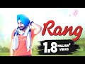 New Punjabi Song | Rang | Ranjit Bawa | Yellow Music | Latest Punjabi Song