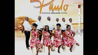 Ndilande Anglican Voices - Paulo Official Audio 2022
