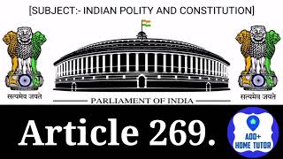 Article 269 | Part 12 | Finance, Property, Contracts, & Suits | Indian Constitution | Eng In Hindi.