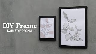 Membuat Frame Foto dari Styrofoam -  Bingkai Foto dari Gabus