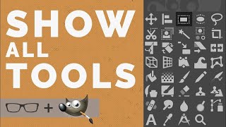 How To Show All Tools in GIMP Or Group Them