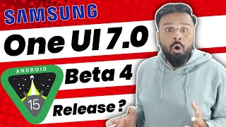 Samsung One UI 7.0 Beta 4 Latest News | One UI 7.0 Beta 4 Release ?