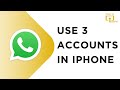 How to Use 3 WhatsApp in iPhone / How to Use Multiple WhatsApp Accounts in iPhone