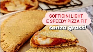 SOFFICINI E SPEEDY PIZZA | versione FIT \u0026 LIGHT senza grassi!! | facilissimi da fare