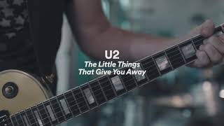 U2 - “The Little Things That Give You Away”