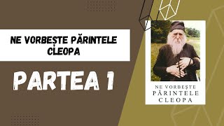 NE VORBESTE PARINTELE CLEOPA - PARTEA 1 - CARTE AUDIO