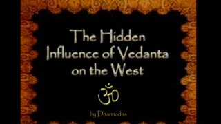 The Hidden Influence of Vedanta in the West - by Dharmadas