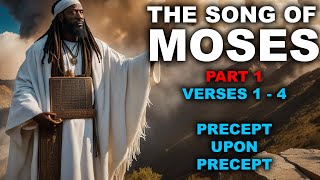 The Song of Moses - Precept Upon Precept - Part 1