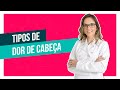 Tipos de dor de cabeça