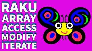 Raku Programming Tutorial: How To Access- Modify & Loop Over Array