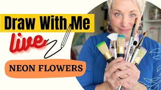 Draw With Me Live- Neon Flowers