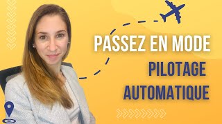 Passez en mode Pilotage Automatique