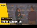 On Location: Stanley Museum of Art