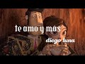 te amo y más - Diego luna