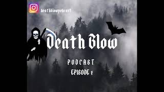 Death Blow Podcast Presents: Per Yngve Ohlin Dead Part 2 Episode 7