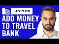 How To Add Money To United Travel Bank (How To Fund Your United Travel Bank)