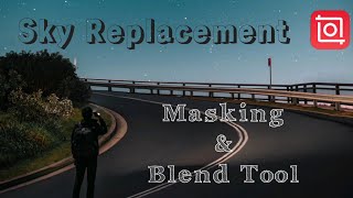Sky Replacement with Masking and Blend Tool On InShot | InShot Tutorial