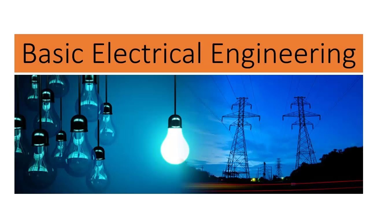 Basic Electrical Engineering - YouTube