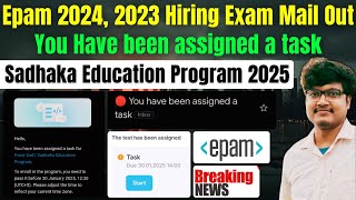 🔥Finally Epam 2023, 2024 Batch Hiring Exam Mail Update | Sadhaka Education Program | Assigned a Task