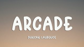 Duncan Laurence - Arcade (Lyrics) ft. FLETCHER