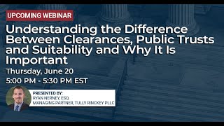 Understanding the Difference Between Clearances, Public Trusts and Suitability | Tully Rinckey PLLC